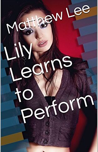 Lily Learns to Perform