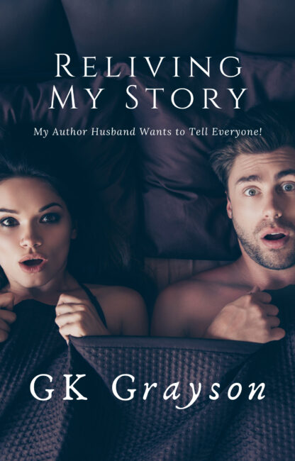 Reliving My Story: My Author Husband Wants to Tell Everyone!