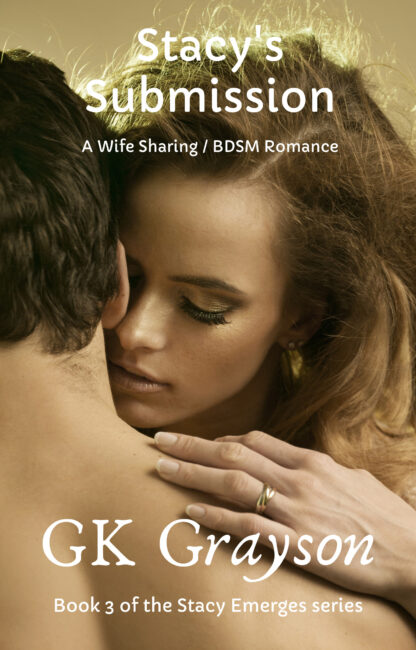 Stacy's Submission: A Wife Sharing / BDSM Romance