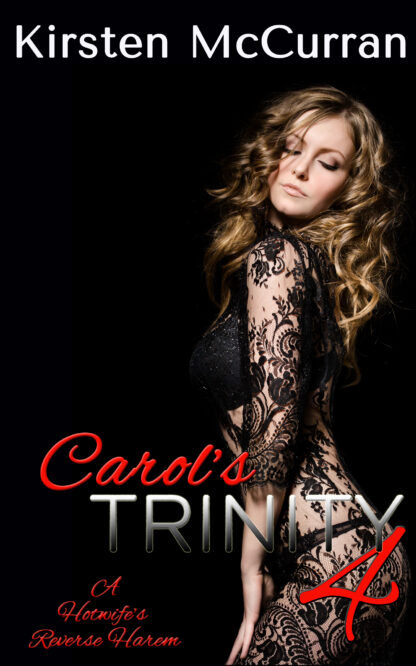 Carol's Trinity 4: A Hotwife's Reverse Harem